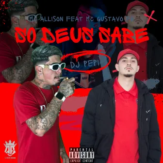 So Deus Sabe by MC ALLISON