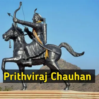 prithviraj chauhan by 