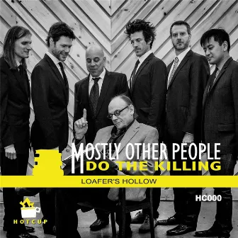 Loafer's Hollow by Mostly Other People Do The Killing