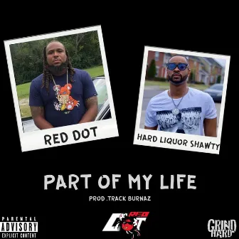 Part of My Life by Red Dot