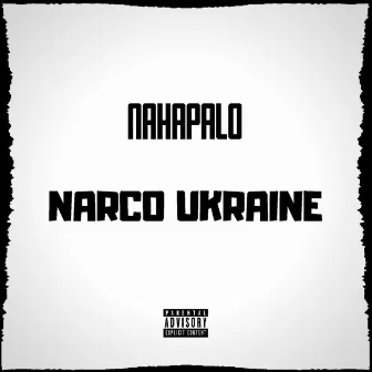 Narco Ukraine by nahapalo