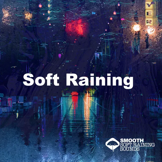 Soft Raining