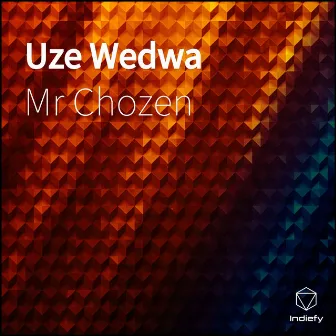 Uze Wedwa by mr chozen