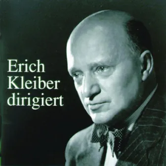 Erich Kleiber dirigiert by Erich Kleiber