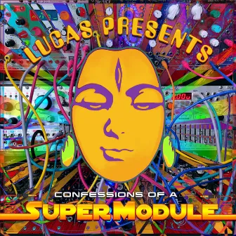 Lucas presents.. Confessions of a SuperModule by SuperModule