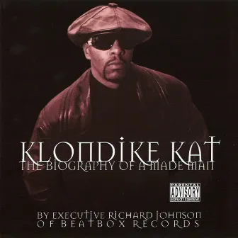 The Biography Of A Made Man by Klondike Kat