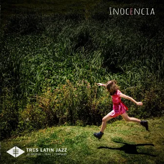 Inocencia by Tres Latin Jazz