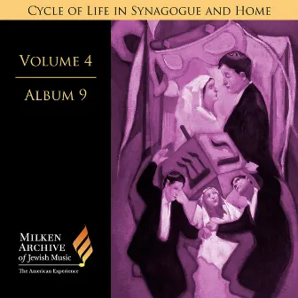 Milken Archive Digital Vol. 4 Album 9: Cycle of Life in Synagogue & Home – Sabbath Day by Neil Levin