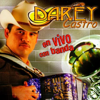 En Vivo Con Banda by Darey Castro