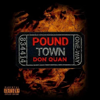 Pound Town Freestyle by Don Quan