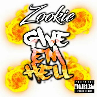 Give Em Hell by Zookie