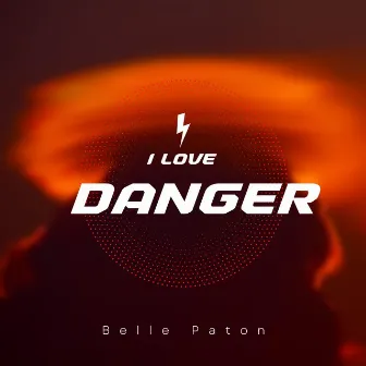 I Love Danger by 