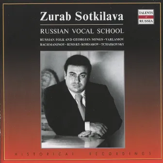 Russian Vocal School (Russian Folk and Georgian Songs): Zurab Sotkilava by Zurab Sotkilava