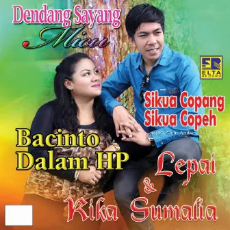 Sikua Copai Sikua Capai (Dendang Sayang) by Lepai