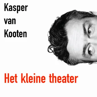 Het Kleine Theater by Kasper van Kooten