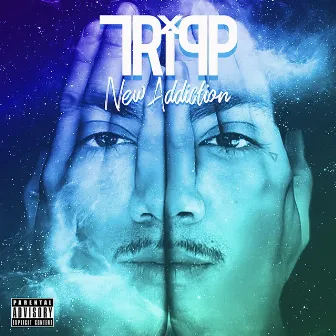 New Addiction by Tripp