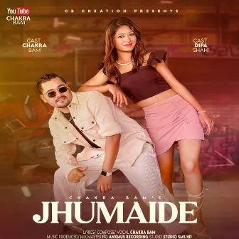 Jhumaide by Chakra Bam