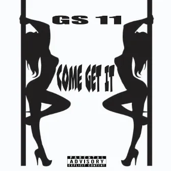 Come Get It by GS11