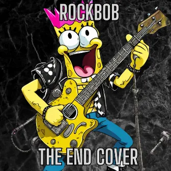 The End Cover by Open Mic In Bikini Bottom