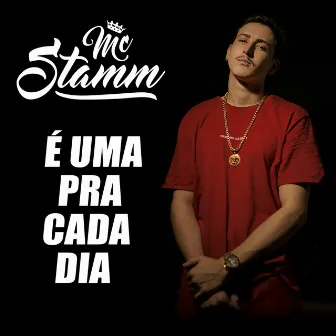 É uma pra Cada Dia by MC Stamm