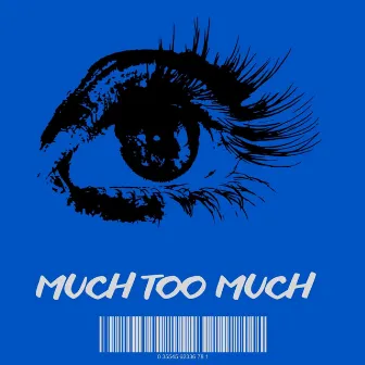 Much Too Much by Sheldon5d