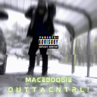 outtacntrl! by Maceboogie