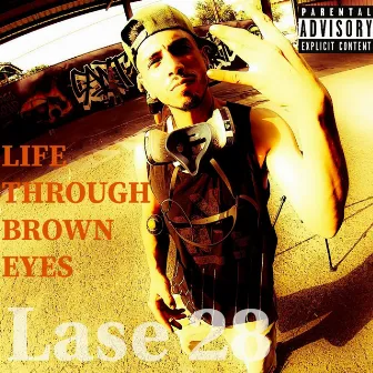 Life Through Brown Eyes by Lase 28