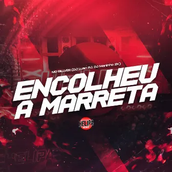 Encolheu a Marreta by MC SILVER