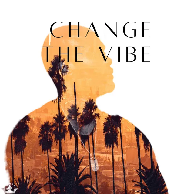 Change The Vibe