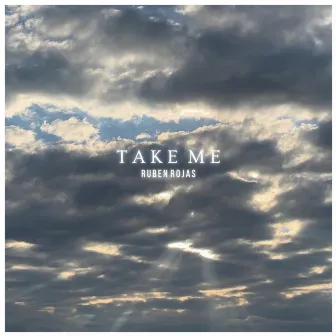 Take Me by Ruben Rojas