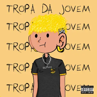 Tropa Da Jovem by Pszin