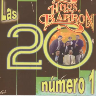 Las 20 Numero 1 by Hnos. Barrón