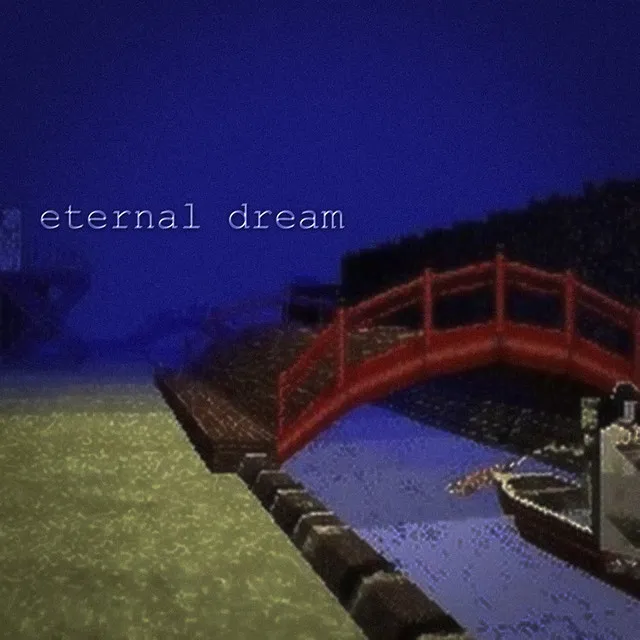 eternal dream