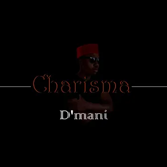 Charisma by D'mani