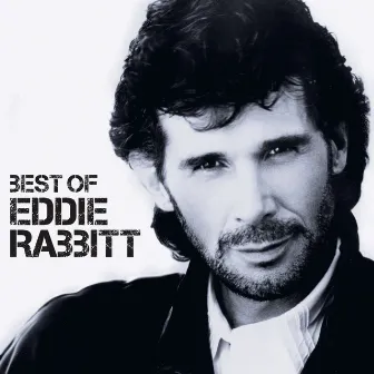 Best Of by Eddie Rabbitt