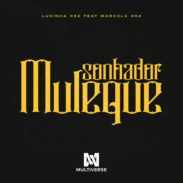 Muleque Sonhador (feat. Marcola 062)