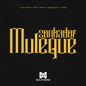 Muleque Sonhador (feat. Marcola 062) by Lukinha 062