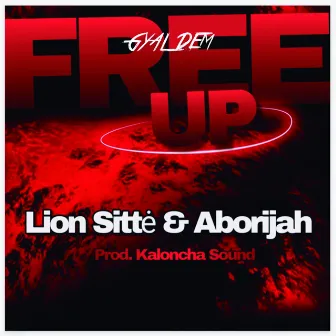 Gyal Dem Free Up by Kaloncha Sound