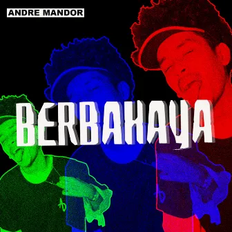 Berbahaya by Andre Mandor