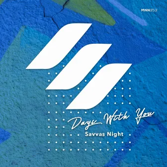 Days With You by Savvas Night