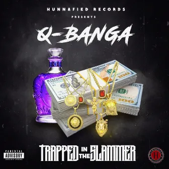 Trapped in the Slammer by Q Banga