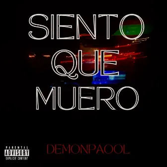 Siento que muero by Demonpaool