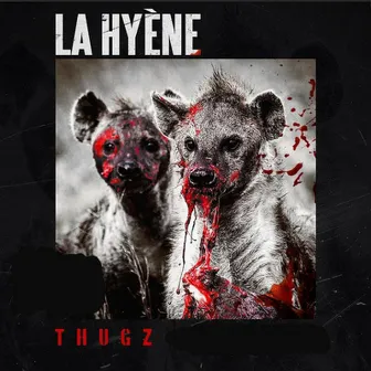 Thugz by La Hyène