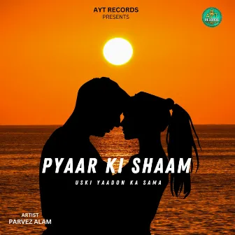 Pyaar Ki Shaam by Parvez Alam