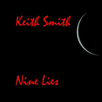 Nine Lies by Keith Smith