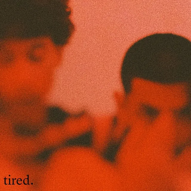 Tired