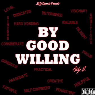 By Good Willing by Ricky B.