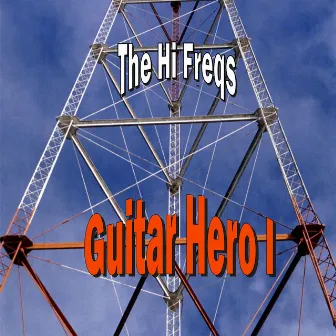 Guitar Hero I by The Hi Freqs