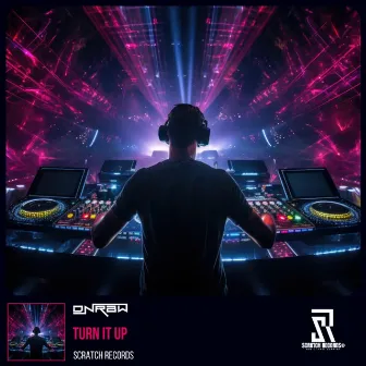 Turn It Up by DNRBW