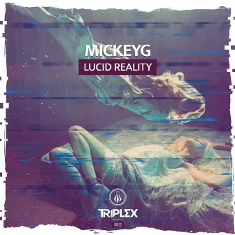 Lucid Reality by MickeyG